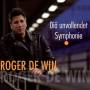 Roger De Win - Di unvollendet Symphonie