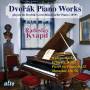Radoslav Kvapil - Klavierwerke auf Dvoraks Bsendorfer von 1879