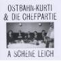 Ostbahn-Kurti & Die Chefpartie - A schene Leich (Frisch gemastert)
