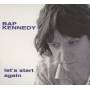 Bap Kennedy - Lets Start Again
