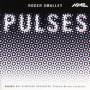 ROGER SMALLEY / BBC SYMPHONY ORCHESTRA - Pulses