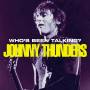 Johnny Thunders - Who's Been Talking?