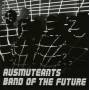 Ausmuteants - Band Of The Future