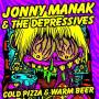 Jonny Manak - Cold Pizza And Warm Beer
