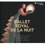 Sebastien Dauce / Ensemble Correspondances - Ballet Royal De La Nuit Definitive Edition