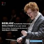 Nicolo Foron & Deutsches Symphonie-Orchester Berl - Berlioz: Symphonie Fantastique & Boulanger: D'un S