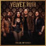 Velvet Rush - Trail of Gold