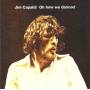 Jim Capaldi - Oh How We Danced