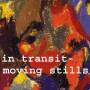 In Transit - Moving Stills