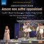 Caselli / Resch / Hauk / East-West European Festival O. - Amore non soffre opposizioni