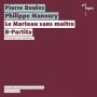 Ensemble Orchestral Contemporain - Le Marteau sans matre/B-Partita