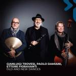 Gianluigi Trovesi / Paolo Damiani / Ettore Fioravanti - Old and new dances