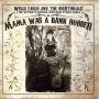 Wheels Fargo And The Nightingale - Mama Was A Bank Robber
