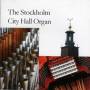 LARSSON / THUNARF / BONDEMAN / GUSTAFSSON - Stockholm City Hall Organ