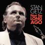 Stan Getz - Not So Long Ago