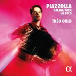Theo Ould - Piazzolla: Balada para un loco