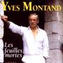 Yves Montand - Les Feuilles Mortes