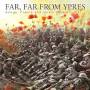 V / A - Far, Far From Ypres. Songs, Poems