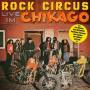 Rock Circus - Live Im Chikago
