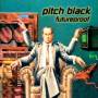 Pitch Black - Futureproof