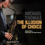 Michael Quartet Thomas - The Illusion of Choice