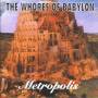The Whores Of Babylon - Metropolis