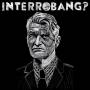 INTERROBANG - Interrobang?
