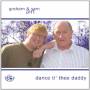 Graham Pirt & Sam - Dance Ti Thee Daddy