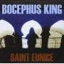 Bocephus King -Saint Eunice (2 Cd) - Saint Eunice (2 Cd)