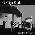 Leftover Crack - Fuck World Trade (col. Vinyl)