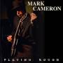 Mark Cameron - Playing Rough