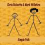 Chris Ricketts & Mark Willshir - Simple Folk