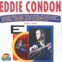 Eddie Condon - Thats A Plenty-1930/1944