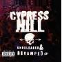 Cypress Hill - Unreleased & Revamped