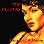 Blazers - Dreaming A Dream