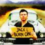 Jack L (Jack Lukeman) - Burn On
