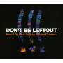 DON'T BE LEFTOUT / VARIOUS (UK) - Don't Be Leftout