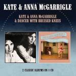 Kate McGarrigle & Anna - Kate & Anna McGarrigle/Dancer With Bruised Knees