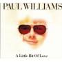 Paul Williams - A Little Bit Of Love