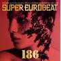 Super Eurobeat 186 / Various - Super Eurobeat 186 / Various