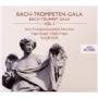 Johann Sebastian Bach - Bach-Trompeten-Gala Vol.3