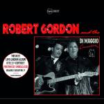 Robert Gordon - And the Di Maggio Connection