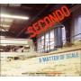 Secondo - A Matter Of Scale
