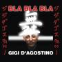 Gigi D Agostino - Bla Bla Bla