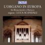 Luca Scandali - Die Orgel In Europa In Renaissance und Barock