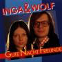 Inga & Wolf - Gute Nacht Freunde