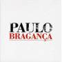Paulo Braganca - Paulo Braganca