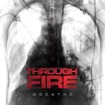 Through Fire - BREATHE (2 LP, SOLID WHITE)