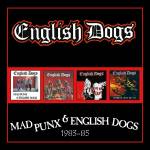 English Dogs - Mad Punx and English Dogs - 2CD Edition