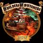Builders & The The Butchers - Western Medicine